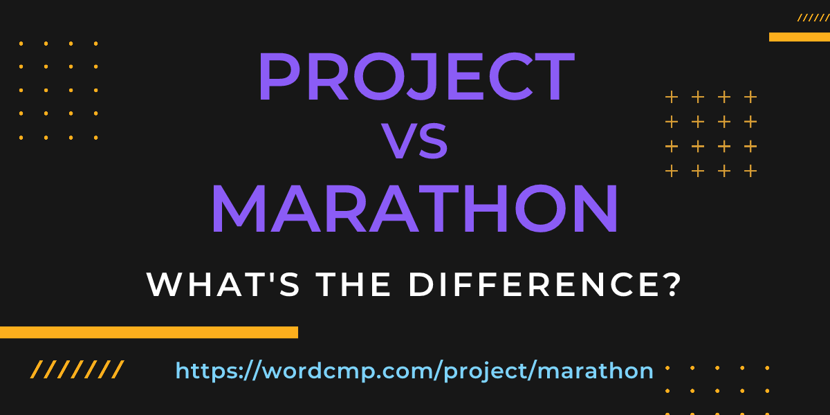 Difference between project and marathon