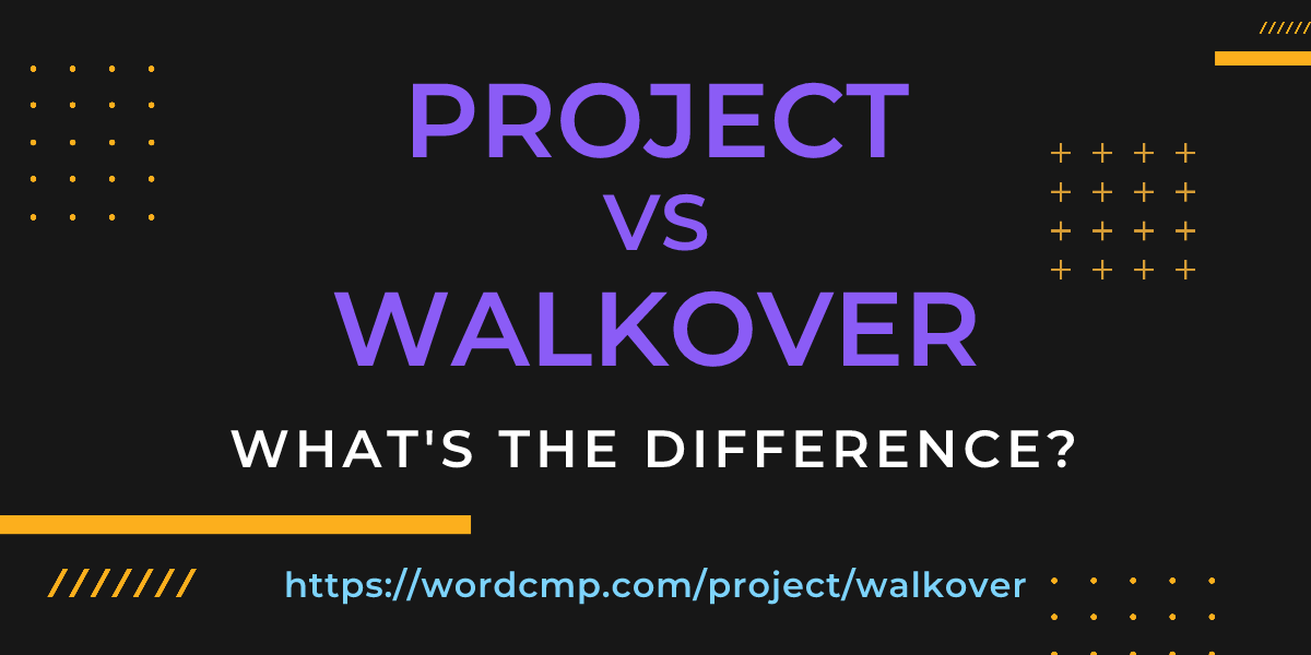 Difference between project and walkover