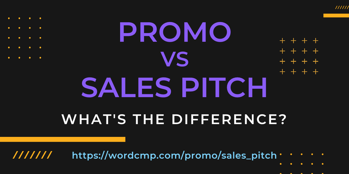 Difference between promo and sales pitch