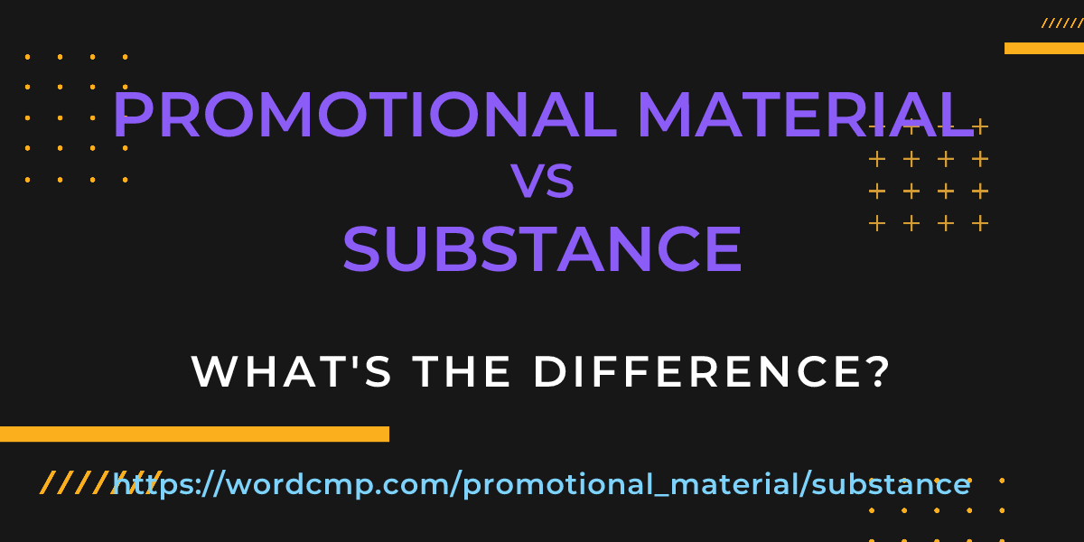Difference between promotional material and substance
