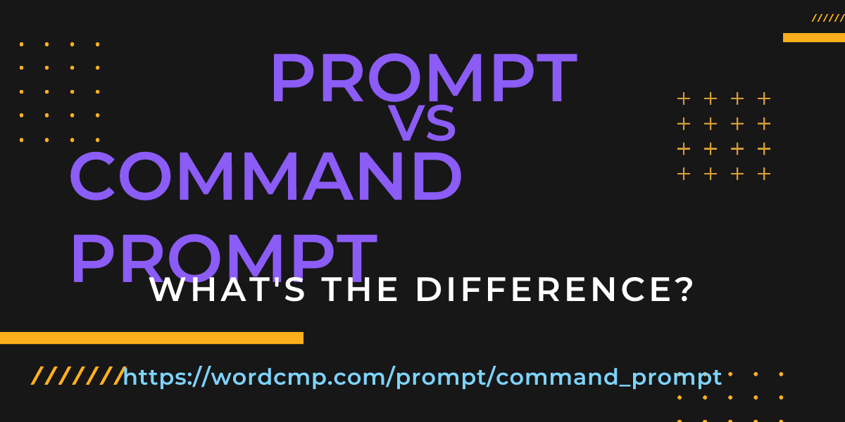 Difference between prompt and command prompt