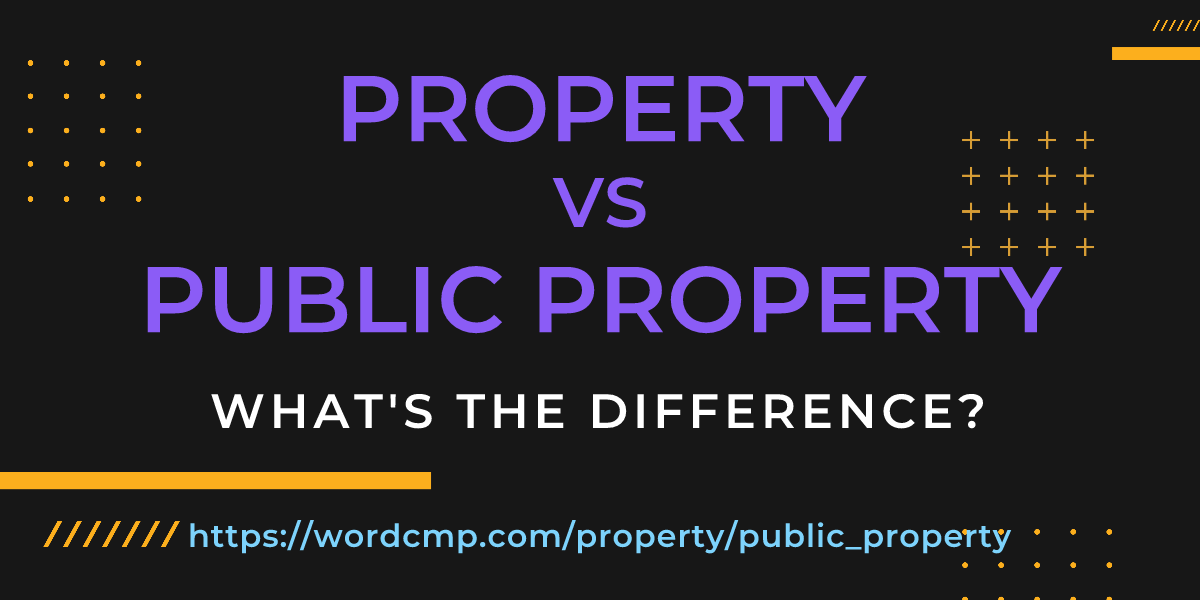 Difference between property and public property