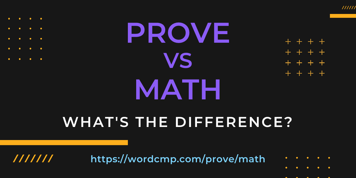 Difference between prove and math