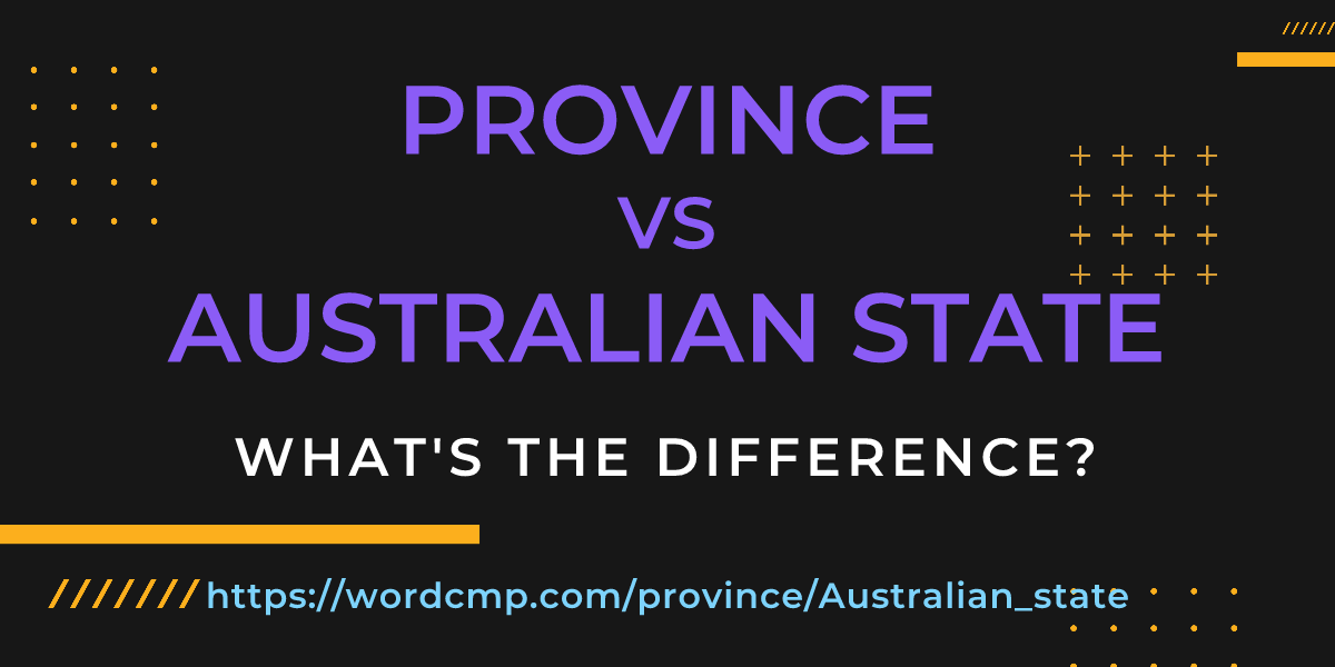 Difference between province and Australian state
