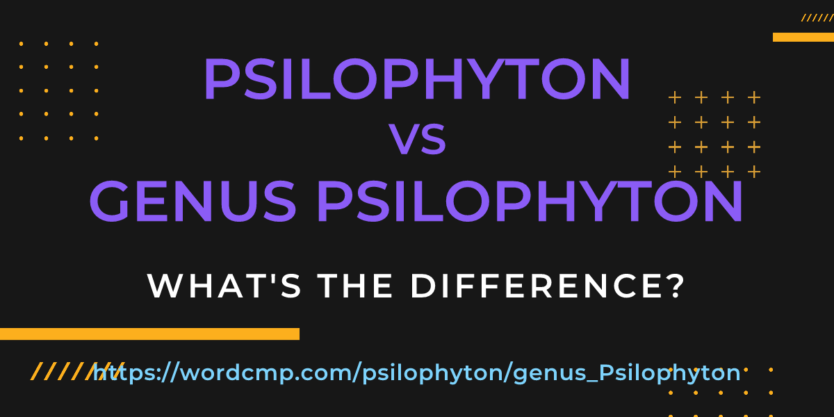 Difference between psilophyton and genus Psilophyton