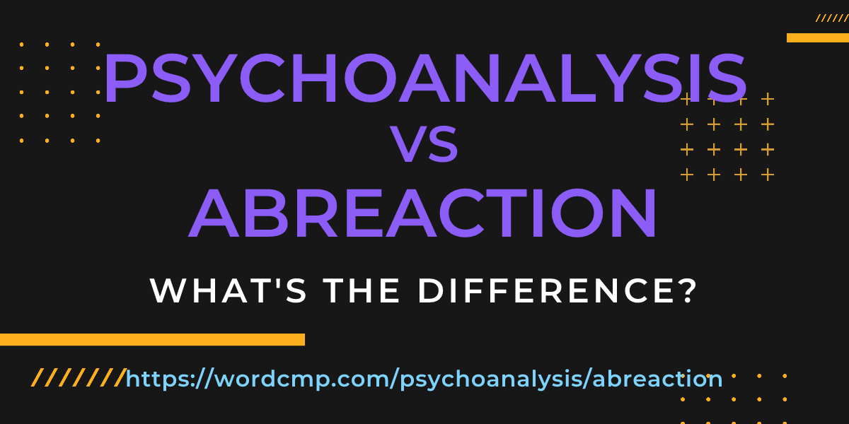 Difference between psychoanalysis and abreaction