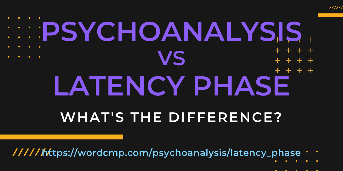 Difference between psychoanalysis and latency phase