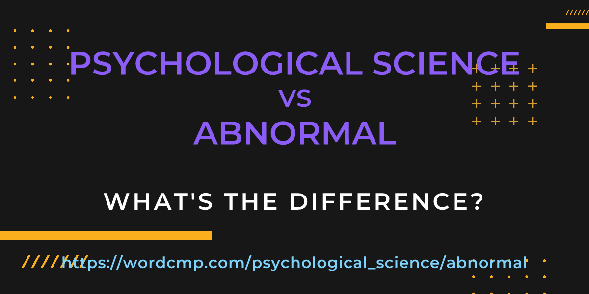 Difference between psychological science and abnormal