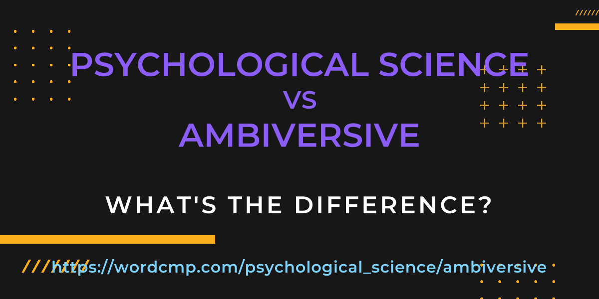 Difference between psychological science and ambiversive