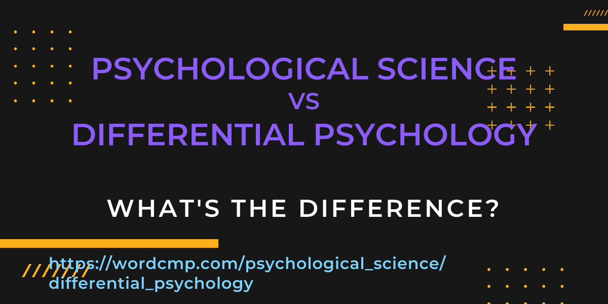 Difference between psychological science and differential psychology