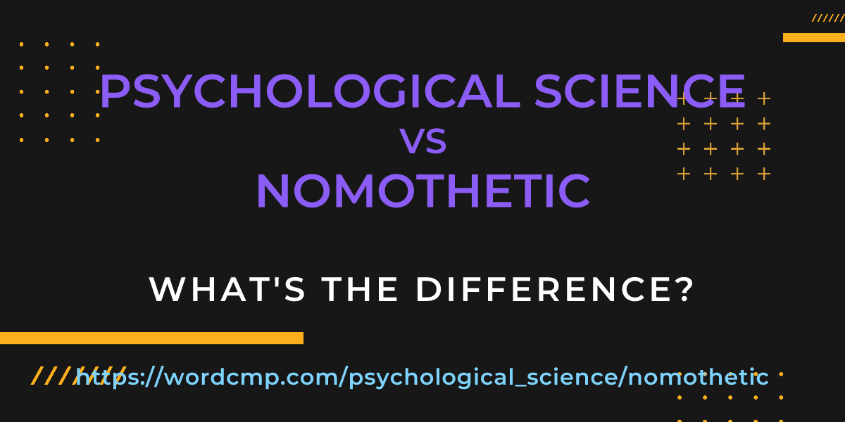 Difference between psychological science and nomothetic