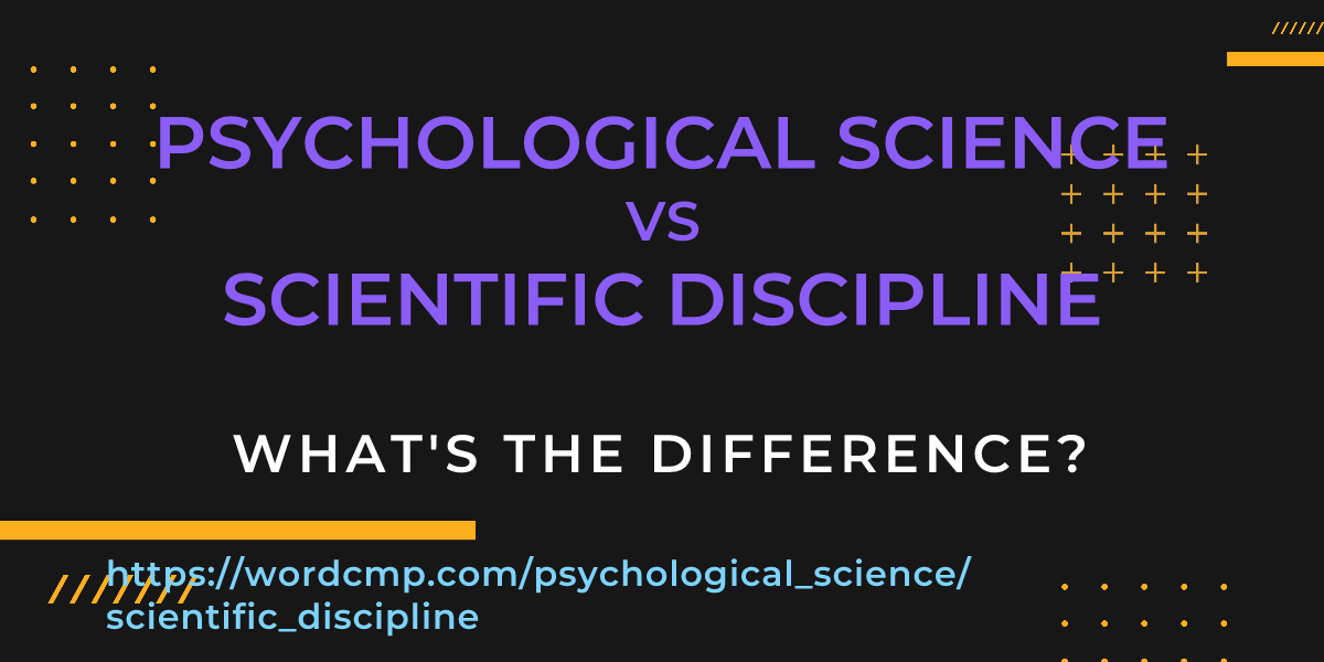 Difference between psychological science and scientific discipline