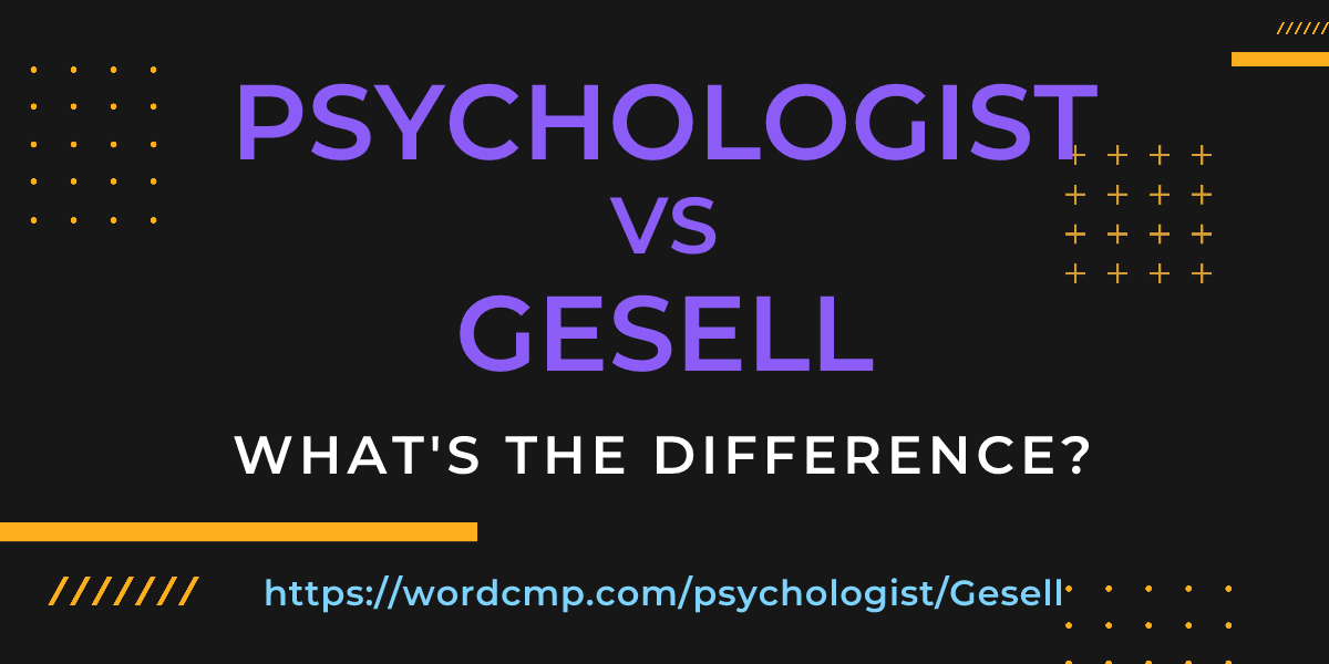Difference between psychologist and Gesell