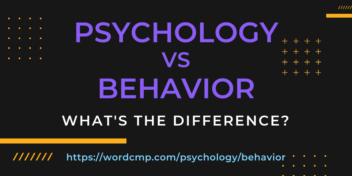 Difference between psychology and behavior