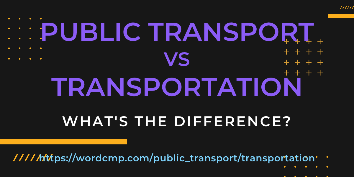 Difference between public transport and transportation