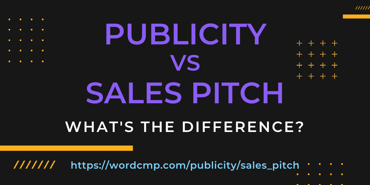 Difference between publicity and sales pitch