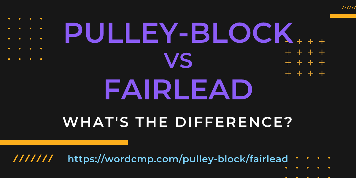 Difference between pulley-block and fairlead