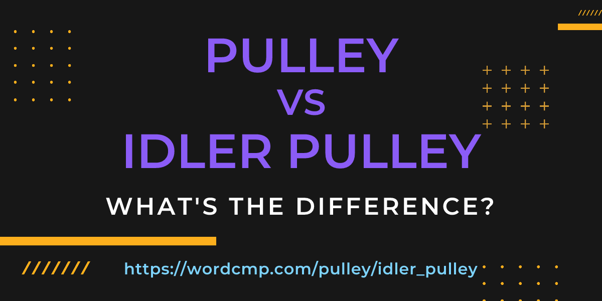 Difference between pulley and idler pulley