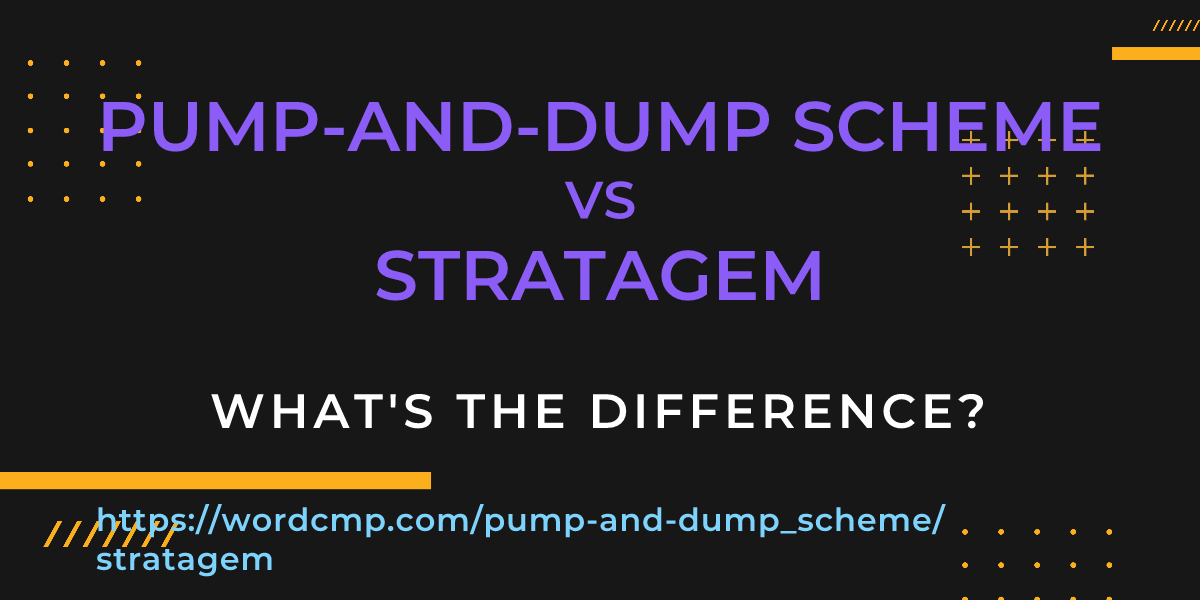Difference between pump-and-dump scheme and stratagem