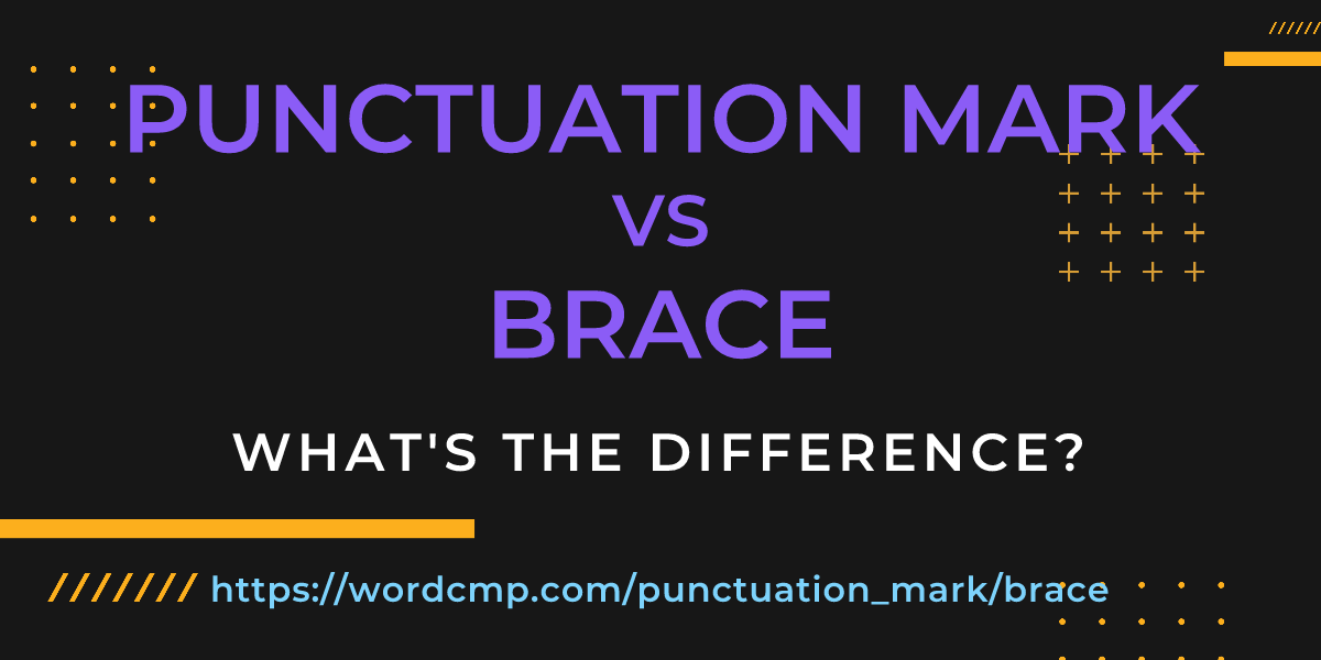 Difference between punctuation mark and brace