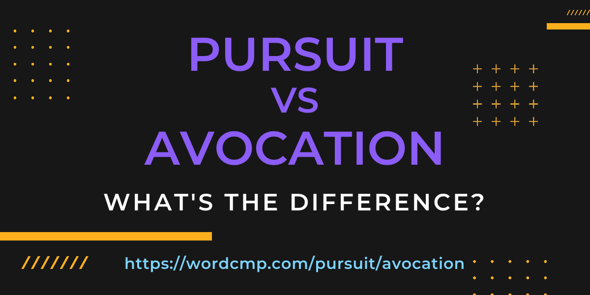 Difference between pursuit and avocation