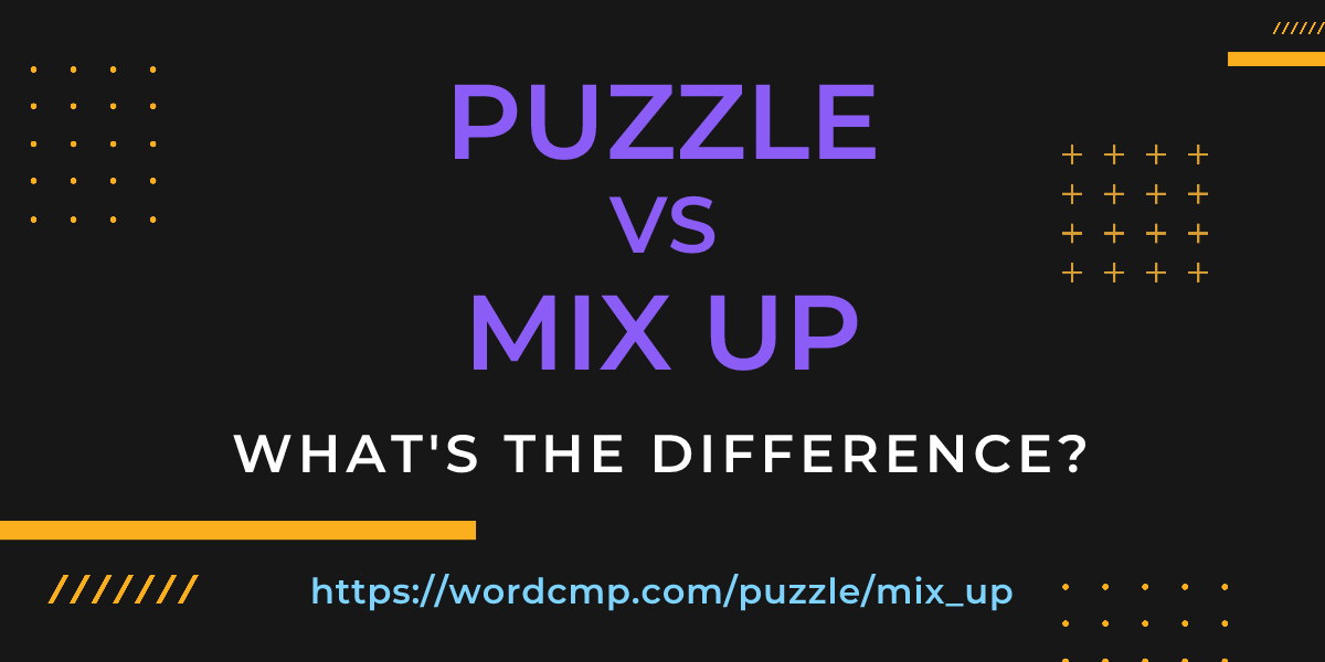 Difference between puzzle and mix up