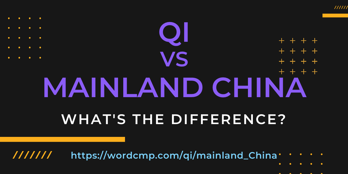 Difference between qi and mainland China