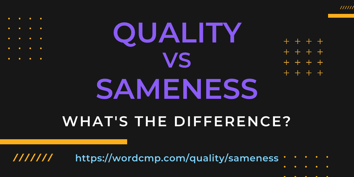 Difference between quality and sameness