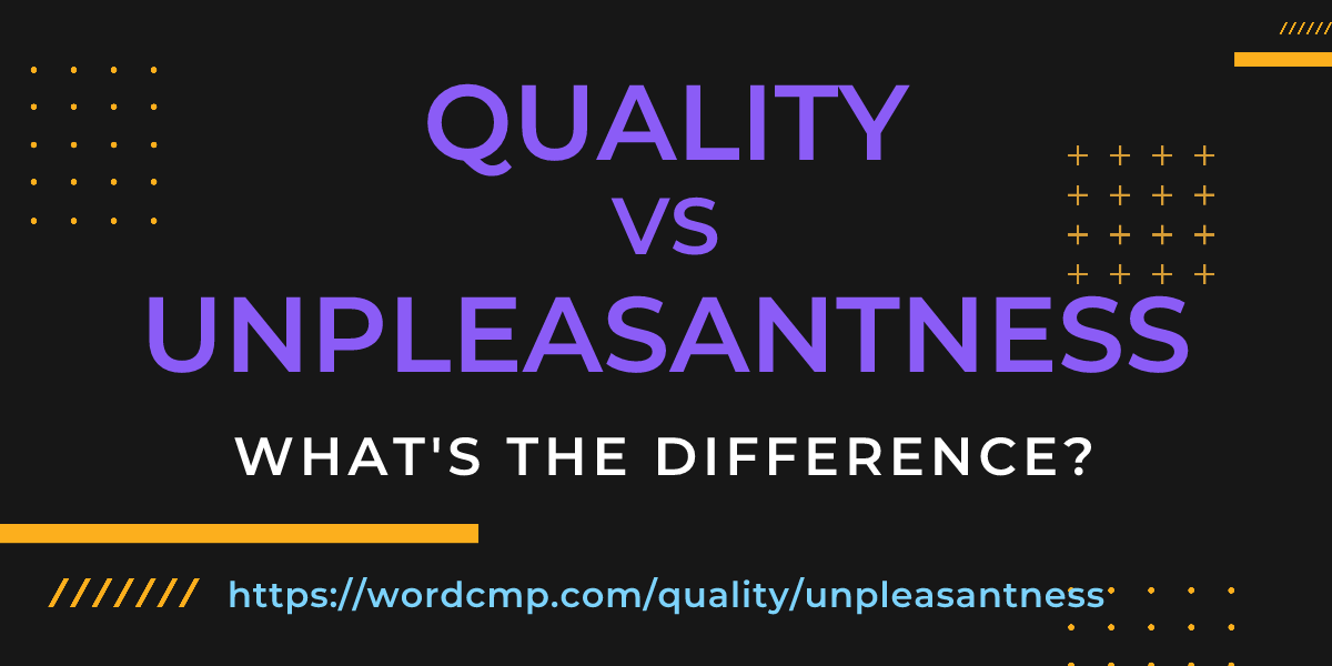 Difference between quality and unpleasantness