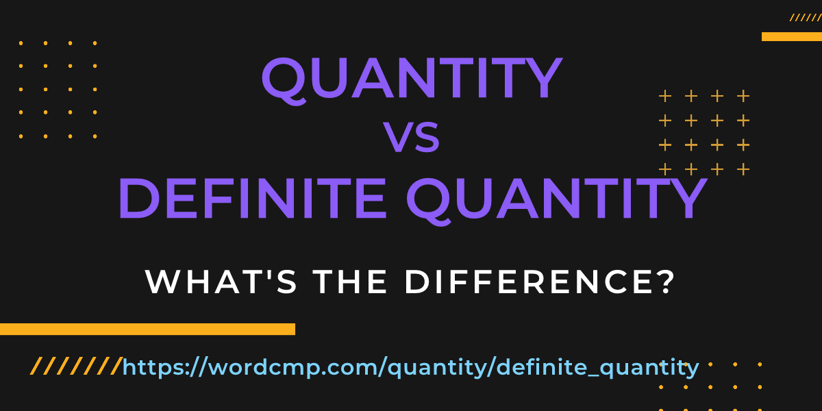 Difference between quantity and definite quantity