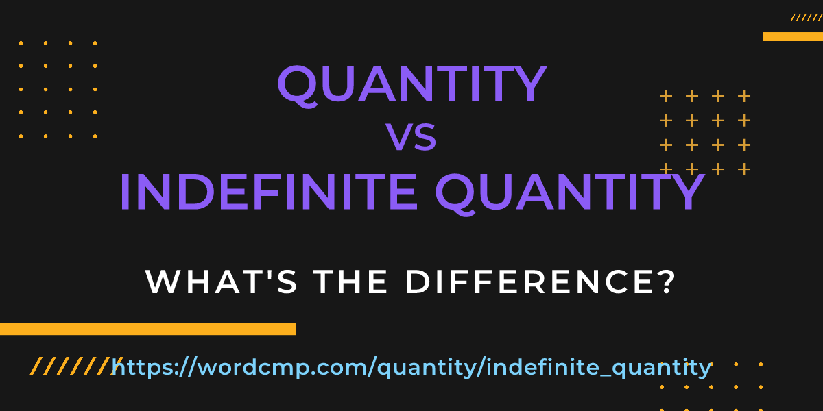 Difference between quantity and indefinite quantity