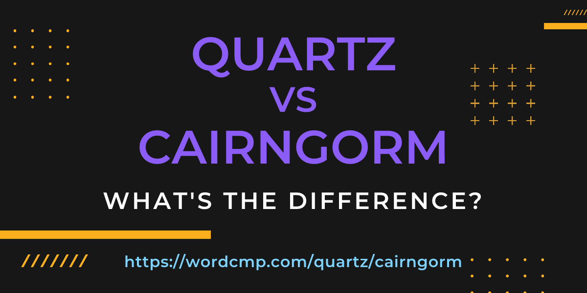 Difference between quartz and cairngorm