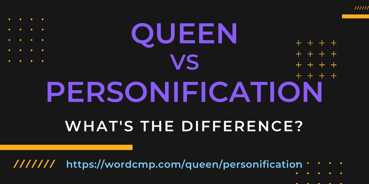 Difference between queen and personification