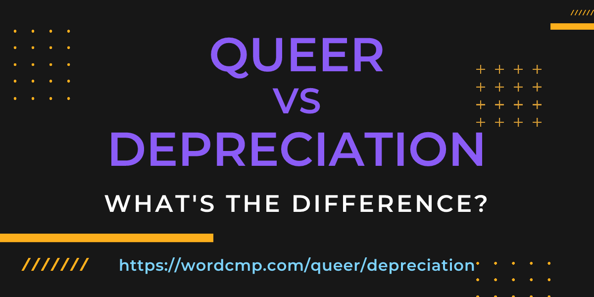 Difference between queer and depreciation