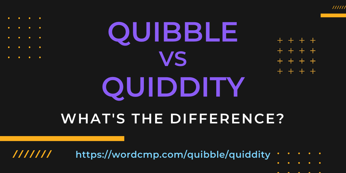 Difference between quibble and quiddity
