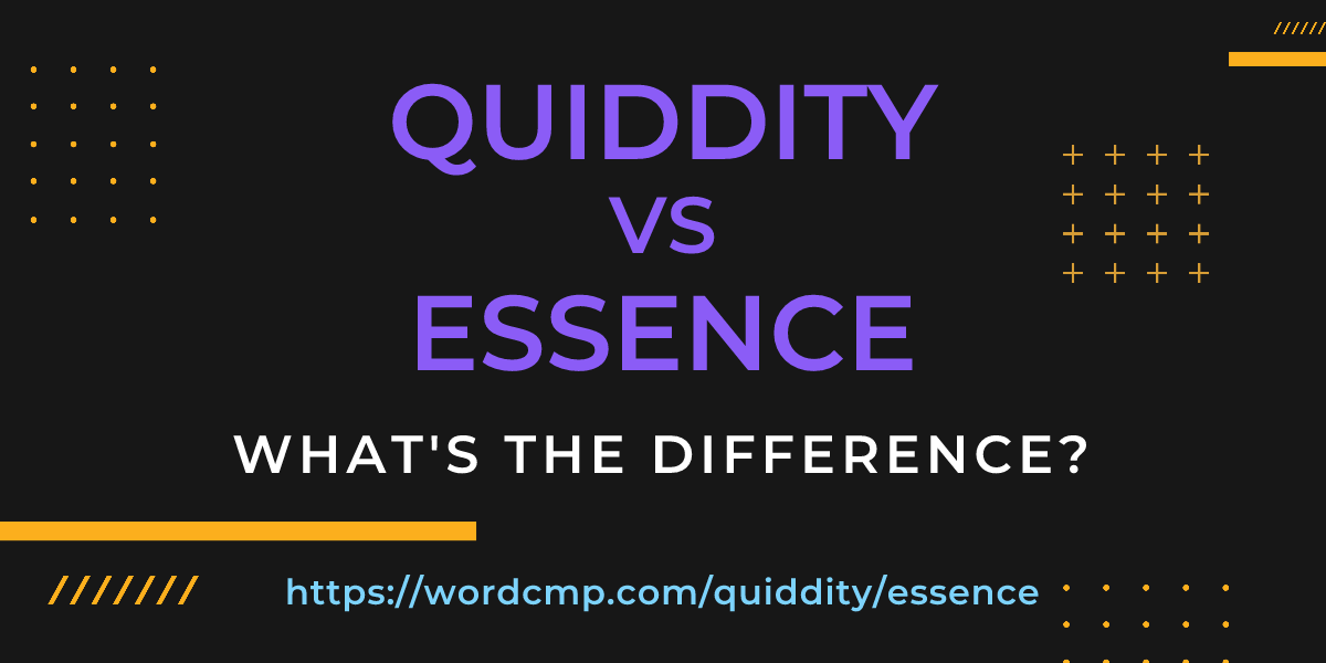 Difference between quiddity and essence