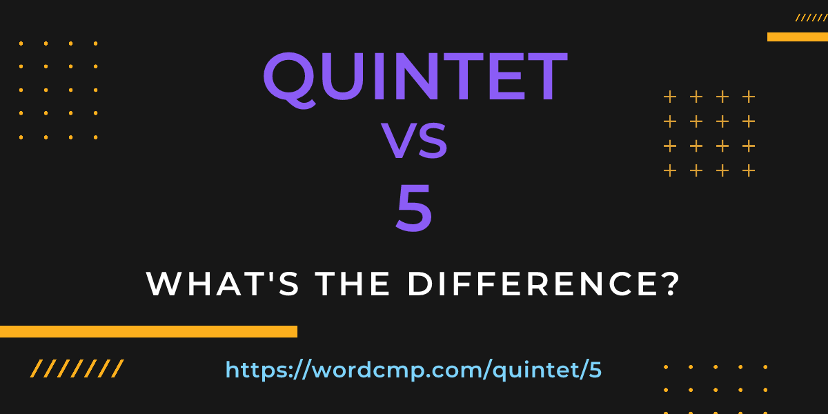 Difference between quintet and 5