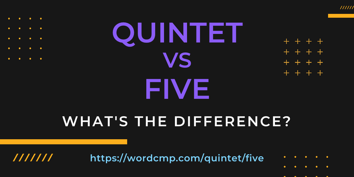 Difference between quintet and five