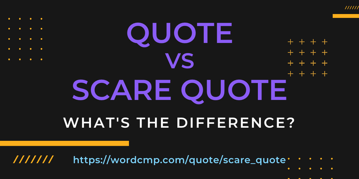 Difference between quote and scare quote