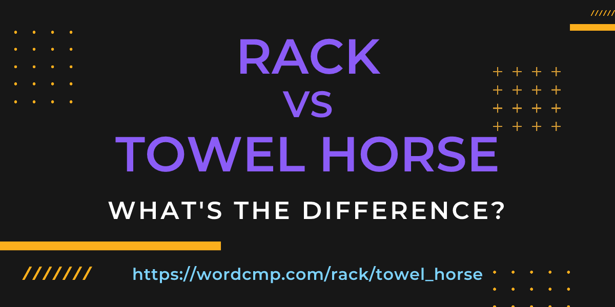 Difference between rack and towel horse