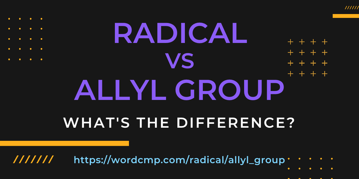 Difference between radical and allyl group