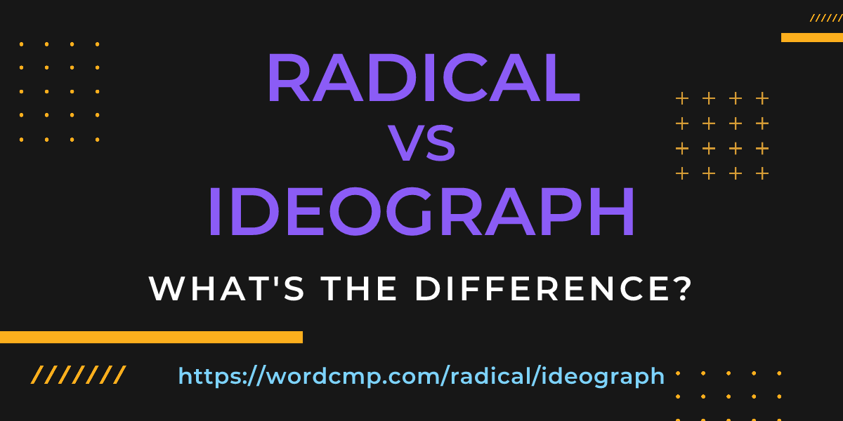 Difference between radical and ideograph