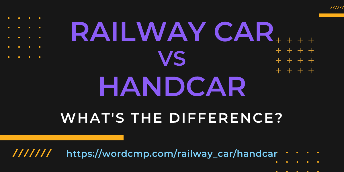 Difference between railway car and handcar