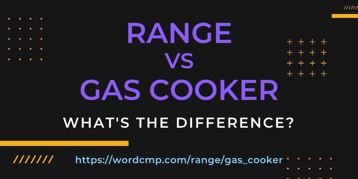 Difference between range and gas cooker