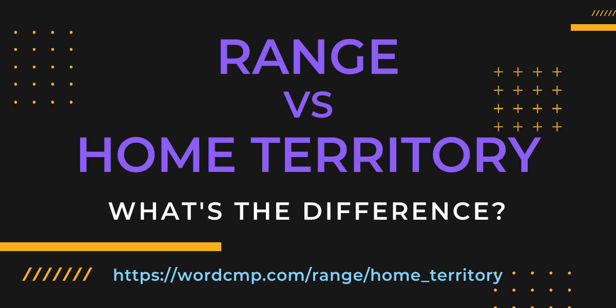 Difference between range and home territory