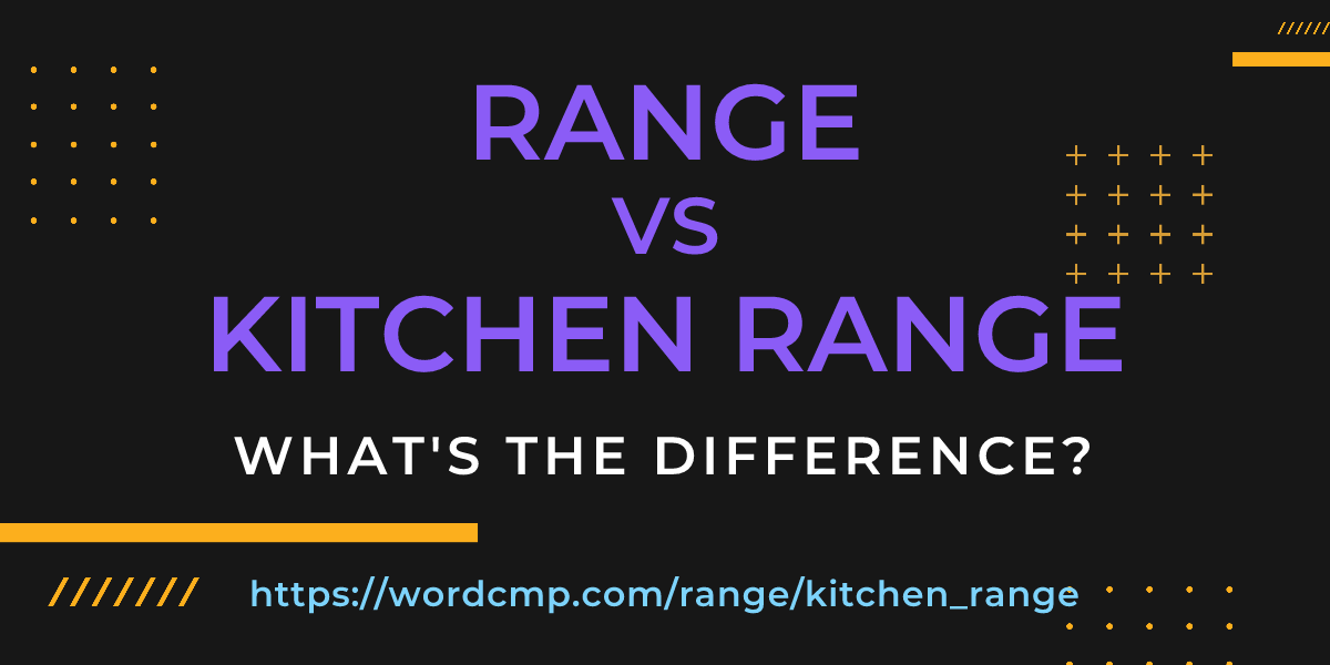 Difference between range and kitchen range