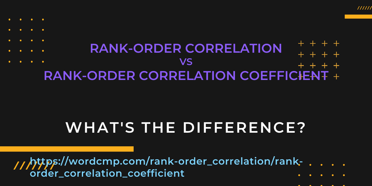 Difference between rank-order correlation and rank-order correlation coefficient