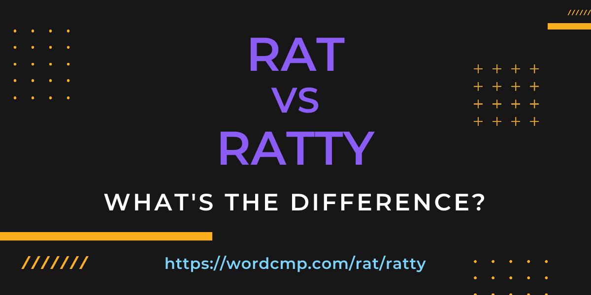 Difference between rat and ratty