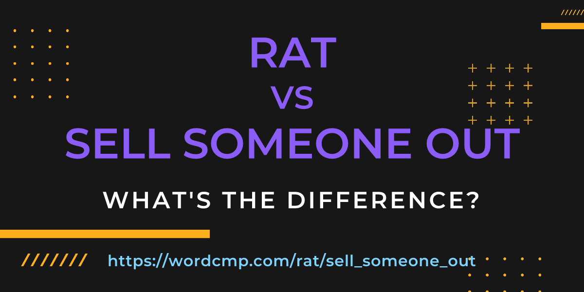 Difference between rat and sell someone out