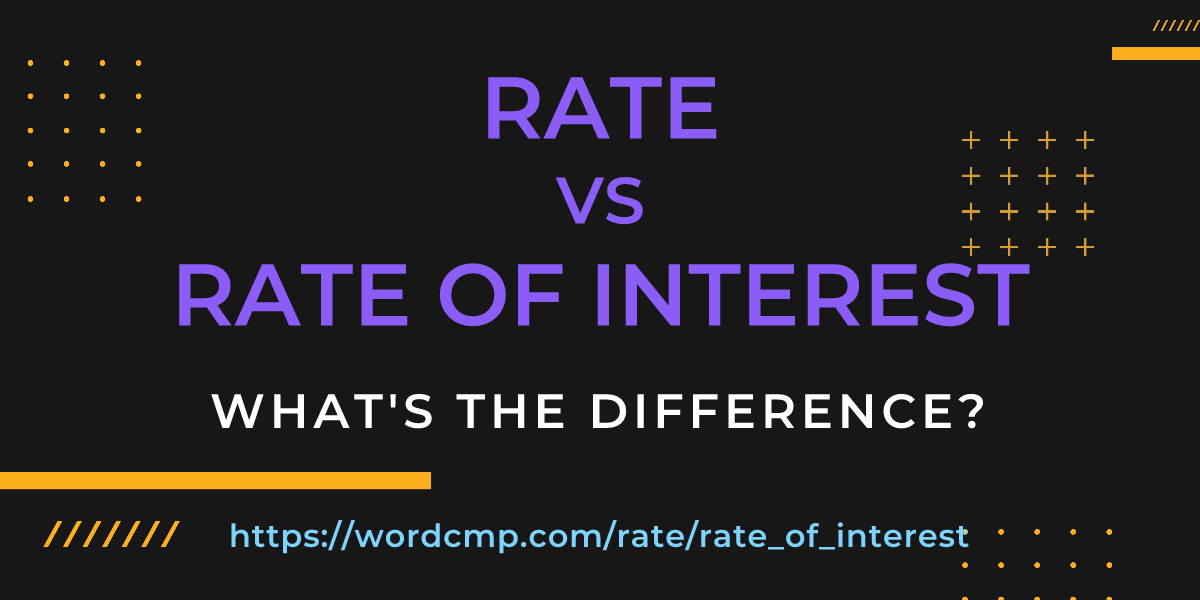 Difference between rate and rate of interest
